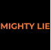 MIGHTY LIE