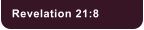 Revelation 21:8